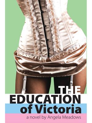 The Education of Victoria [Paperback] Meadows, Angela