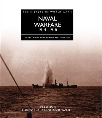 Naval Warfare 1914-1918: From Coronel to the Atlantic and Zeebrugge
