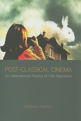 Image for Post-Classical Cinema: An International Poetics of Film Narration