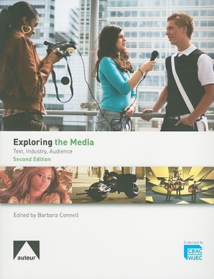 Exploring the Media: Text, Industry, Audience