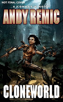 A Combat K Novel Cloneworld