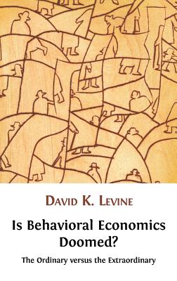 Is Behavioral Economics Doomed? the Ordinary Versus the Extraordinary Image for Is Behavioral Economics Doomed? the Ordinary Versus the Extraordinary