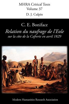 Image for Relation Du Naufrage Du Navire Francais L'Eole Sur La Cote de La Caffrerie, En Avril 1829 (Mhra Critical Texts) (French Edition)