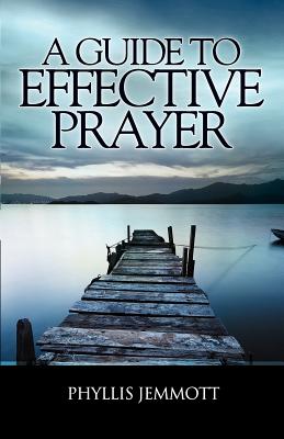 A Guide To Effective Prayer