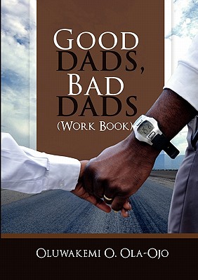 Good Dads, Bad Dads - Workbook