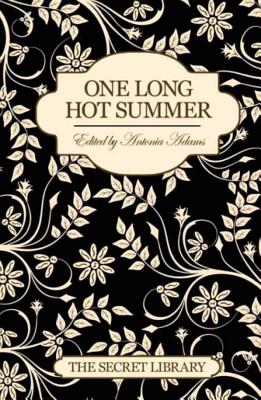 One Long Hot Summer: A Secret Library Title (The Secret Library) [Paperback] Friday, Penelope; Coldwell, Elizabeth; Germain, Shanna and Adams, Antonia