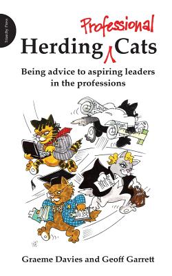 Herding Professional Cats: Being advice to aspiring leaders in the professions