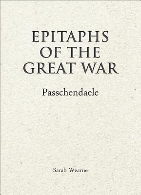 Epitaphs of the Great War: Passchendaele