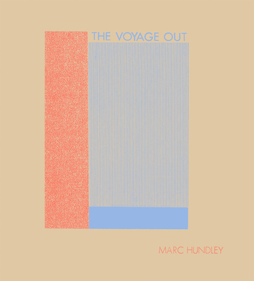 Image for Marc Hundley: The Voyage Out Marc Hundley: The Voyage Out