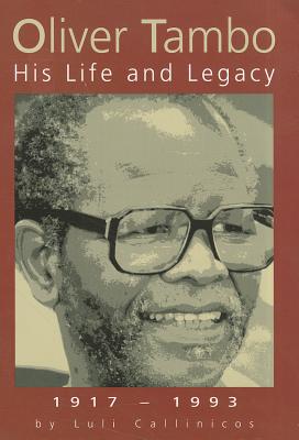 Oliver Tambo: His Life and Legacy 19171993