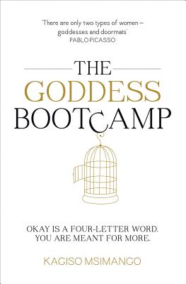 The Goddess Bootcamp: Okay Is a Four-Letter Word. You Are Meant for More (Signed by the Author)