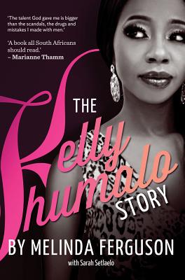 The Kelly Khumalo Story