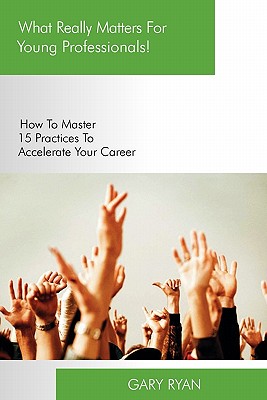 What Really Matters For Young Professionals!
