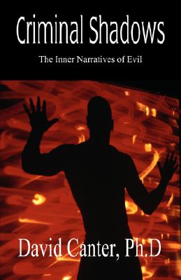 Image for Criminal Shadows, Inner Narratives of Evil Criminal Shadows, Inner Narratives of Evil