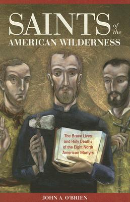 SAINTS OF THE AMERICAN WILDERNESS