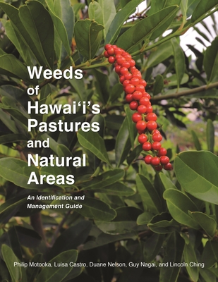 Weeds of Hawaii's Pastures and Natural Areas: An Identification and Management Guide