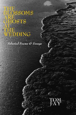 The Blossoms Are Ghosts at the Wedding