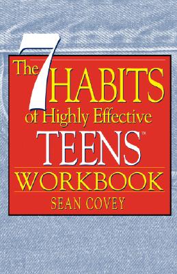 The 7 Habits of Highly Effective Teens Workbook