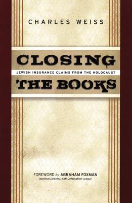 Closing the Books: Jewish Insurance Claims from the Holocaust