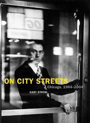 On City Streets: Chicago, 1964-2004 (Center for American Places - Center Books on American Places)