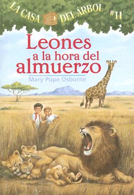 Image for La casa del árbol # 11 Leones a la hora del almuerzo / Lions at Lunchtime (Spanish Edition) (La Casa Del Arbol / Magic Tree House) (Casa del Arbol (Paperback))