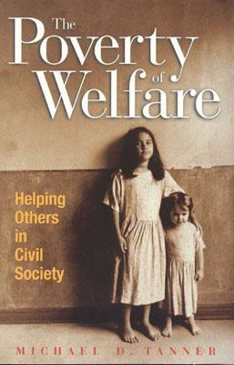 Poverty of Welfare: Helping Others in Civil Society