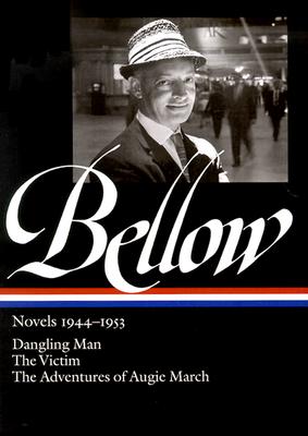 Image for Saul Bellow: Novels 1944-1953: Dangling Man, The Victim, and The Adventures of Augie March (Library of America)