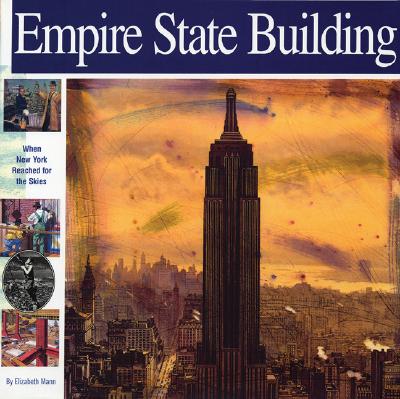 Image for Empire State Building: When New York Reached for the Skies (Wonders of the World Book) Empire State Building: When New York Reached for the Skies (Wonders of the World Book)