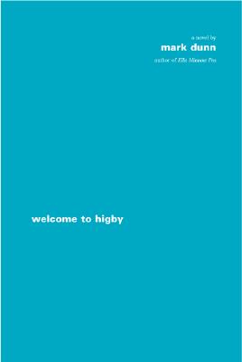 Welcome to Higby (by the author of Ella Minnow Pea)
