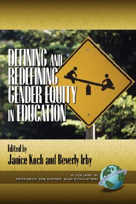 Defining and Redefining Gender Equity in Education (Research on Women and Education)