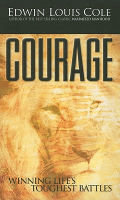 Image for Courage Winning Lifes Tough Battles Courage Winning Lifes Tough Battles