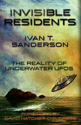 Image for Invisible Residents: The Reality of Underwater UFOs Invisible Residents: The Reality of Underwater UFOs