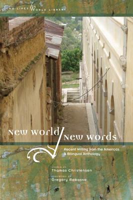 New World /New Words: Recent Writing from the Americas, A Bilingual Anthology (Two Lines World Library)