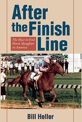 AFTER THE FINISH LINE: THE RACE TO END HORSE SLAUGHTER IN AMERICA