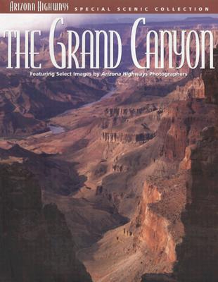 The Grand Canyon (Arizona Highways Special Scenic Collections)