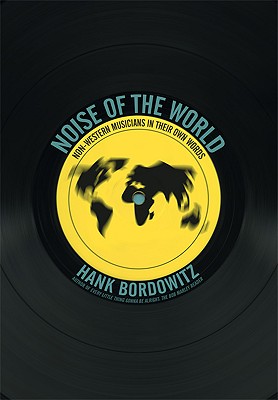 Noise of the World: Non-Western Artists in Their Own Words