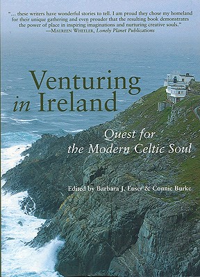 Venturing in Ireland: Quests for the Modern Celtic Soul (Travelers' Tales Guides)