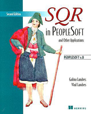 SQR in PeopleSoft and Other Applications Second Edition: PeopleSoft v.8