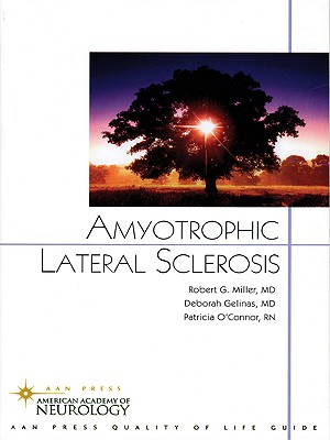 Amyotrophic Lateral Sclerosis (American Academy of Neurology Press Quality of Life Guide Series)