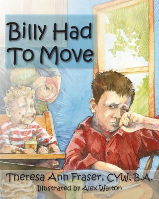 Billy Had to Move: A Foster Care Story (Growing with Love)