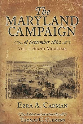 Maryland Campaign of September 1862: Volume 1, South Mountain.