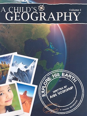 A Childs Geography Explore His Earth