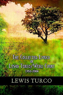 The Collected Lyrics of Lewis Turco / Wesli Court [Paperback] Turco, Lewis