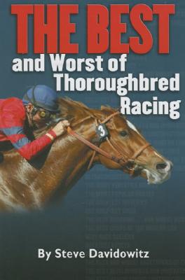 THE BEST and Worst of Thoroughbred Racing