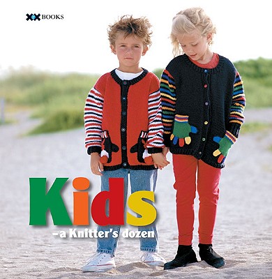 Image for Kids: A Knitter's Dozen (A Knitter's Dozen series)