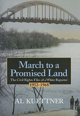 Image for March To A Promised Land: The Civil Rights Files of a White Reporter 1952-1968 (Capital Currents)