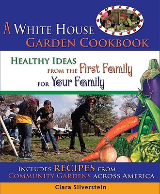 Image for A White House Garden Cookbook
