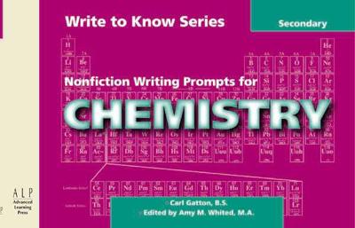 Write to Know: Nonfiction Writing Prompts for Secondary Chemistry
