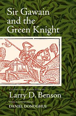 Sir Gawain and the Green Knight: A Close Verse Translation (WV MEDIEVEAL EUROPEAN STUDIES)