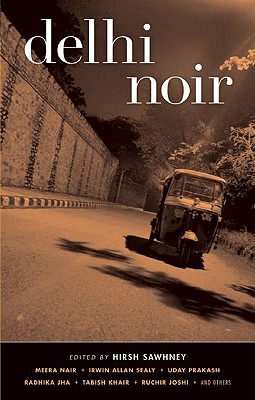 Delhi Noir (Akashic Noir)